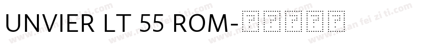 UNVIER LT 55 ROM字体转换
